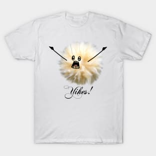 "Yikes!" Fluff Ball T-Shirt